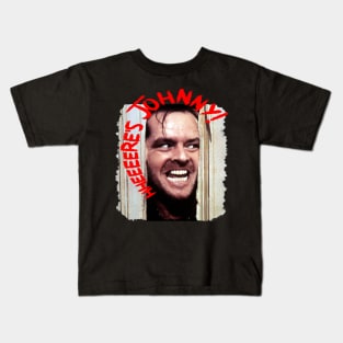 Here's Johnny! Kids T-Shirt